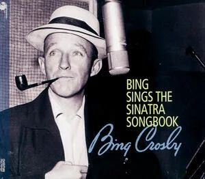 Bing sings the Sinatra songbook